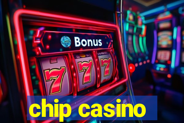 chip casino